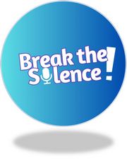 Break the silence